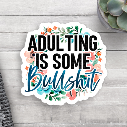 Adulting Is Some Bull Sticker