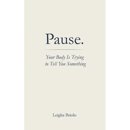 Pause. Your Body Is Trying to Tell You Something