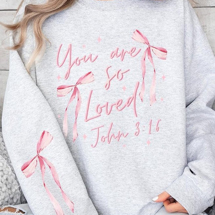 Pink Bow You Are So Loved Graphic Sweatshirt