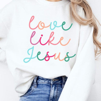 Colorful Love Like Jesus Graphic Fleece Sweatshirt