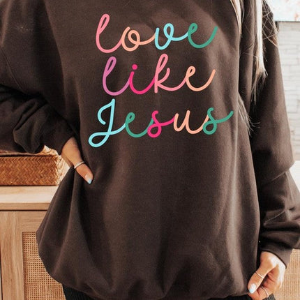 Colorful Love Like Jesus Graphic Fleece Sweatshirt