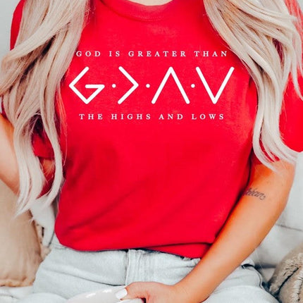 God is Greater Than High And Lows Graphic Tee