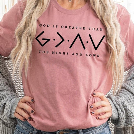 God is Greater Than High And Lows Graphic Tee