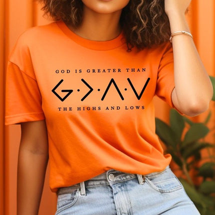 God is Greater Than High And Lows Graphic Tee