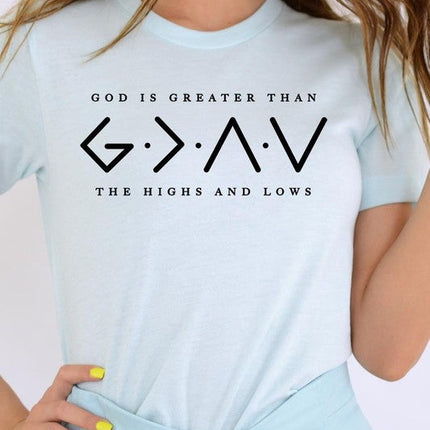 God is Greater Than High And Lows Graphic Tee