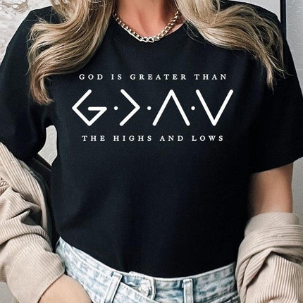 God is Greater Than High And Lows Graphic Tee