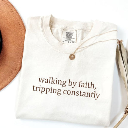 Walking by Faith Tripping Comfort Color Tee