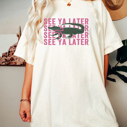 See You Later Alligator Comfort Color Tee