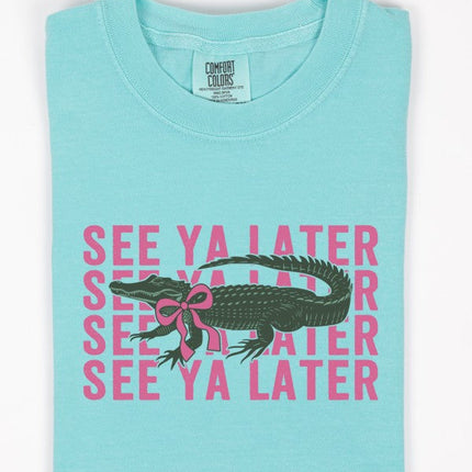 See You Later Alligator Comfort Color Tee