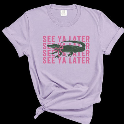 See You Later Alligator Comfort Color Tee