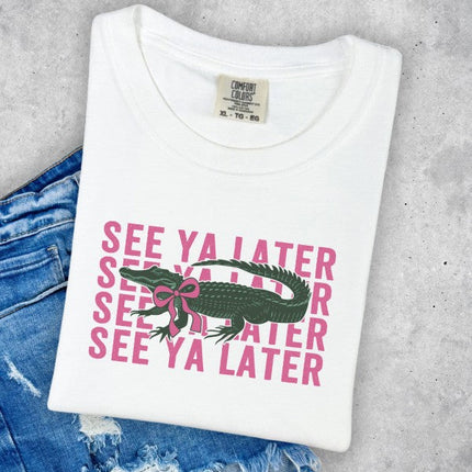 See You Later Alligator Comfort Color Tee