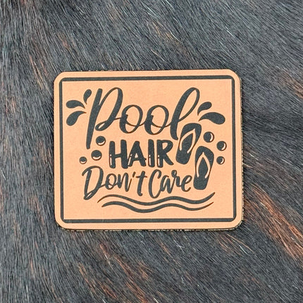 Engraved Pool Hair Don’t Care Patch