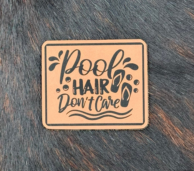 Engraved Pool Hair Don’t Care Patch