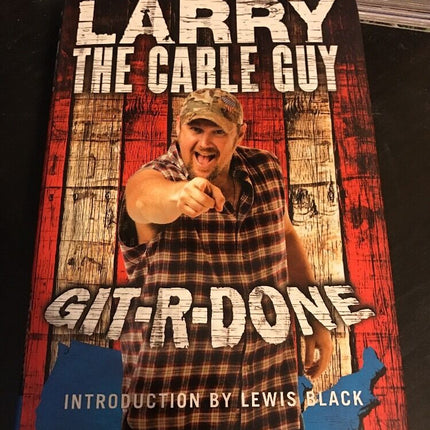 Git-R-Done by Larry the Cable Guy (2005, Hardcover) Mater Blue Collar Comedy