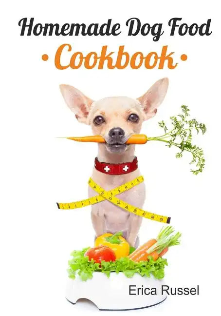 Homemade Dog Food Cookbook - Paperback