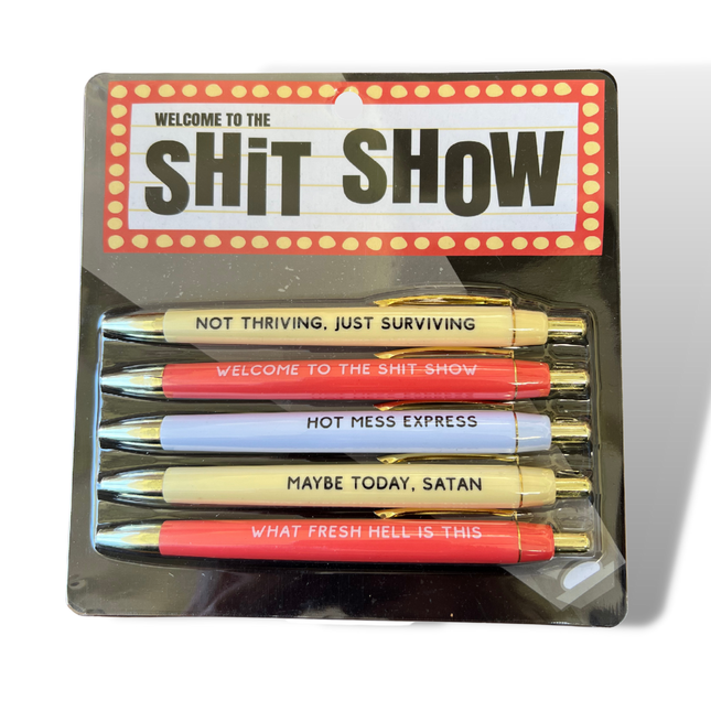 Welcome to The Shit Show Pens