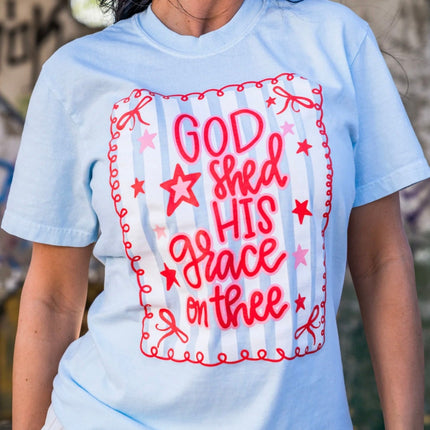 God shed his grace tee