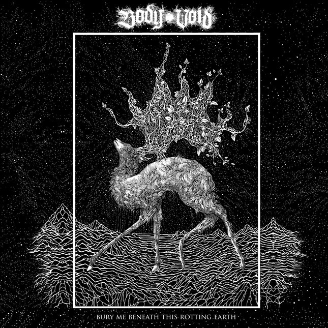 Body Void "Bury Me Beneath This Rotting Earth" CD