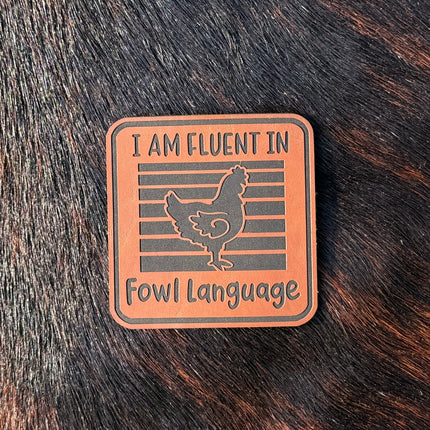 Engraved I am fluent in fowl language patch