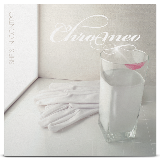 Chromeo - She's In Control