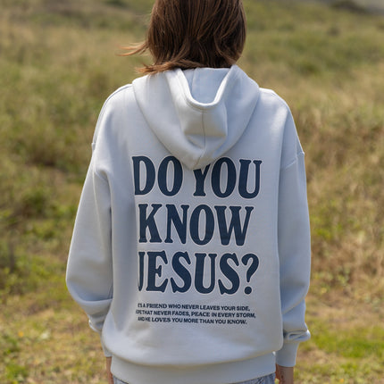 Do You Know Jesus Unisex Hoodie