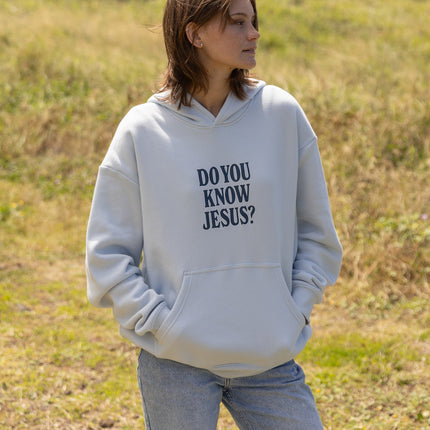Do You Know Jesus Unisex Hoodie