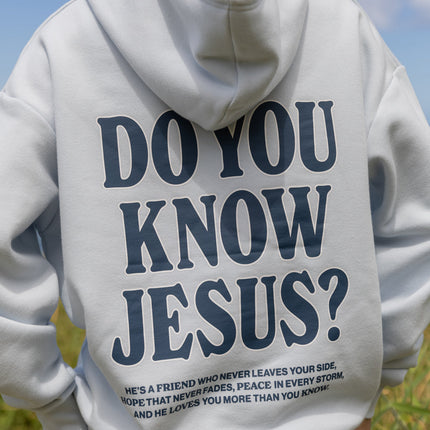 Do You Know Jesus Unisex Hoodie