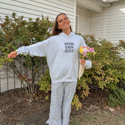 Do You Know Jesus Unisex Hoodie