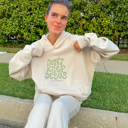 Don't Keep Jesus to Yourself Unisex Hoodie