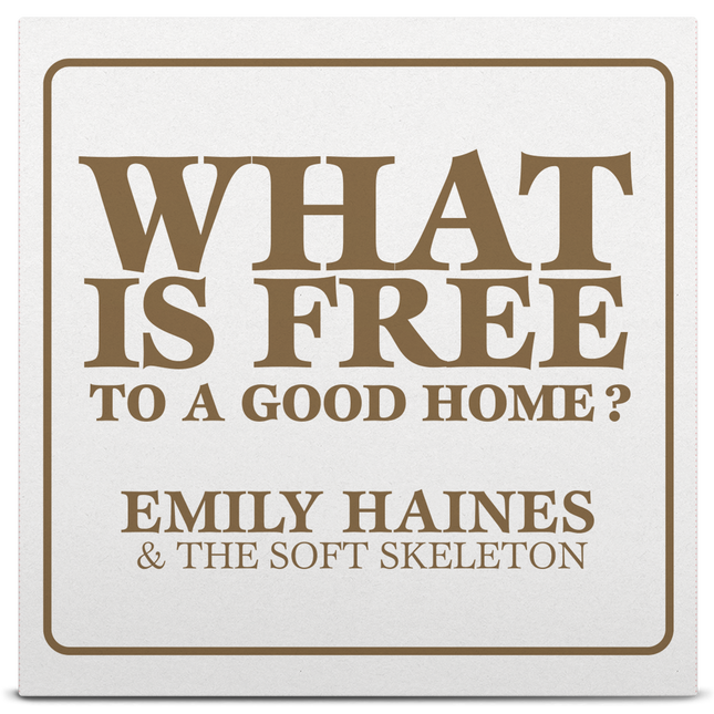 Emily Haines & The Soft Skeleton - What Is Free To A Good Home?