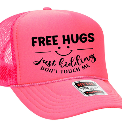 Free Hugs Just Kidding Don't Touch Me Adult Otto Foam Trucker Hat