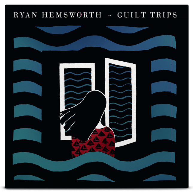 Ryan Hemsworth - Guilt Trips
