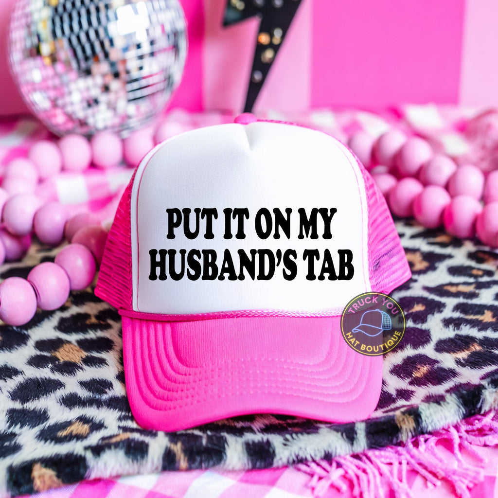 Put It On My Husband's Tab Adult Otto Foam Trucker Hat