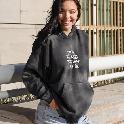 I Hope You Know Unisex Hoodie
