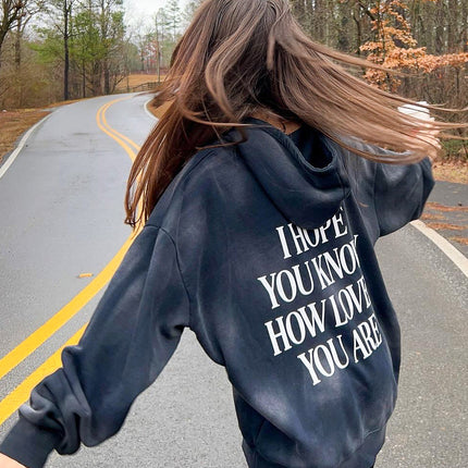 I Hope You Know Unisex Hoodie