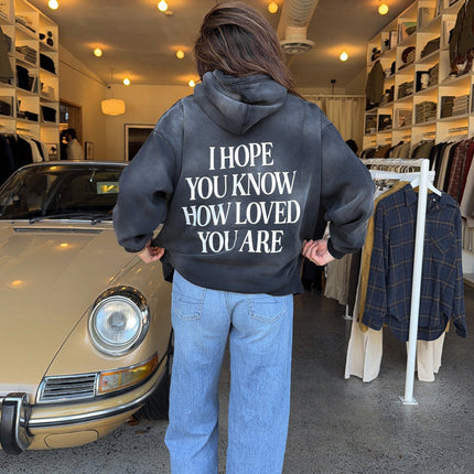 I Hope You Know Unisex Hoodie