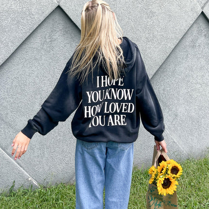 I Hope You Know Unisex Hoodie