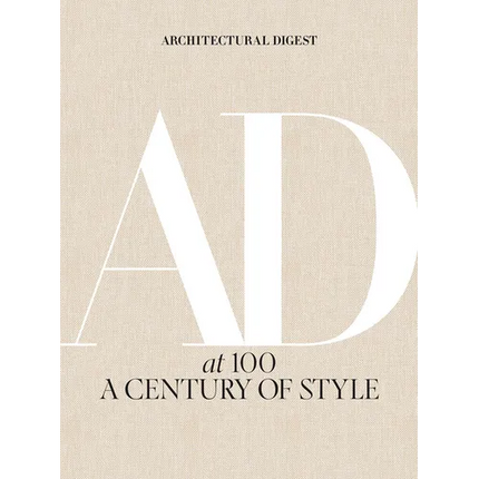 Architectural Digest at 100: A Century of Style - Hardcover