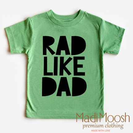 Rad Like Dad Shirt - Cute Kids Tee