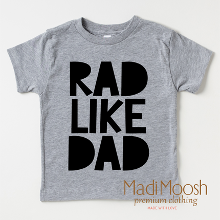 Rad Like Dad Shirt - Cute Kids Tee