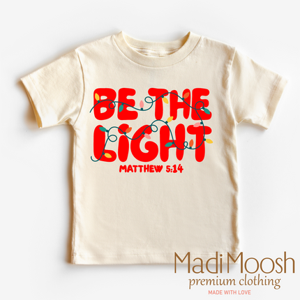 Be The Light Christmas Shirt - Christian Tee