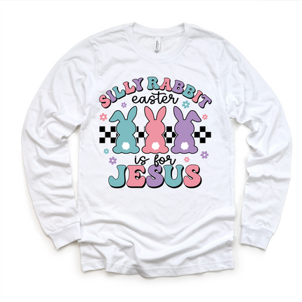 Silly Rabbit Easter Is For Jesus  Shirt - Easter Tee