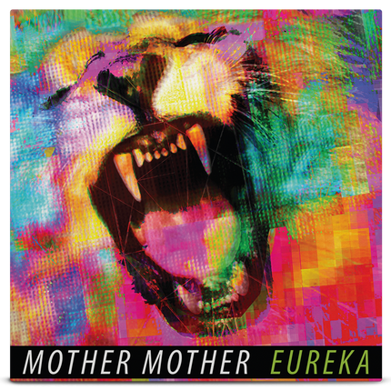 Mother Mother - Eureka