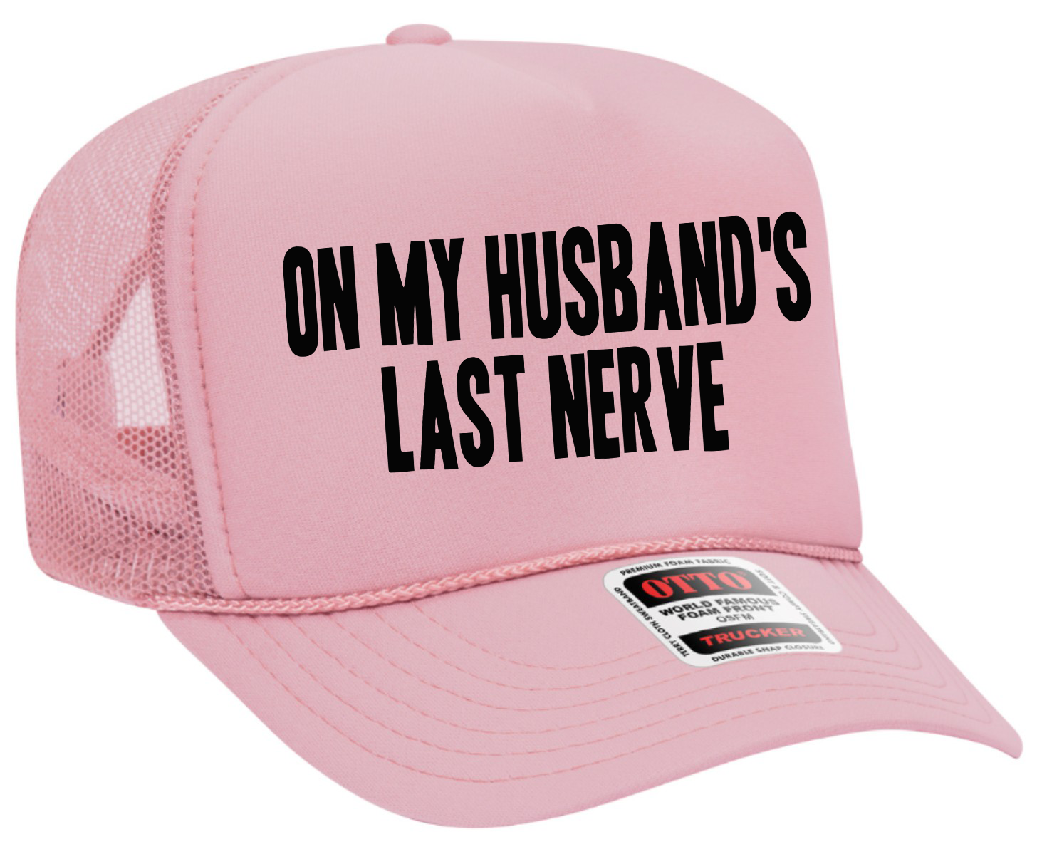 On My Husband's Last Nerve Text  Adult Otto Foam Trucker Hat