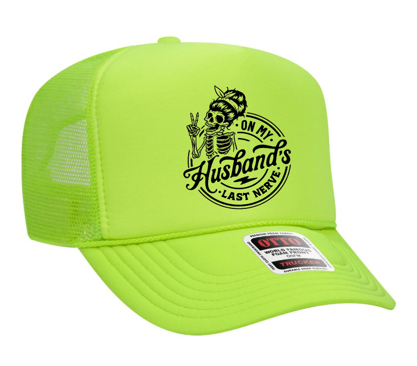 On My Husband's Last Nerve Skeleton Design Adult Otto Foam Trucker Hat