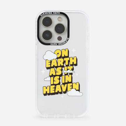 On Earth as it is in Heaven Phone Case
