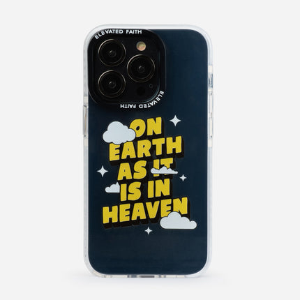 On Earth as it is in Heaven Phone Case