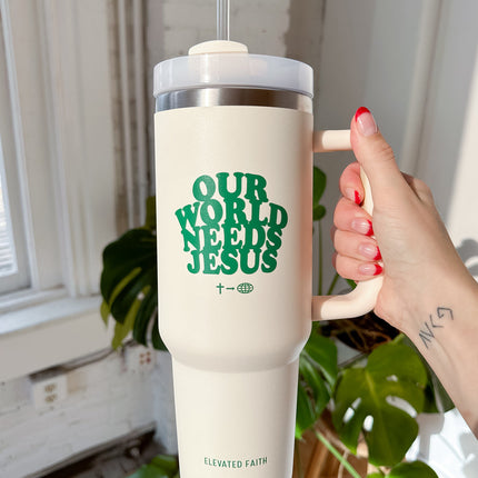 Our World Needs Jesus 40 oz Tumbler