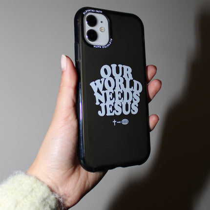 Our World Needs Jesus Phone Case