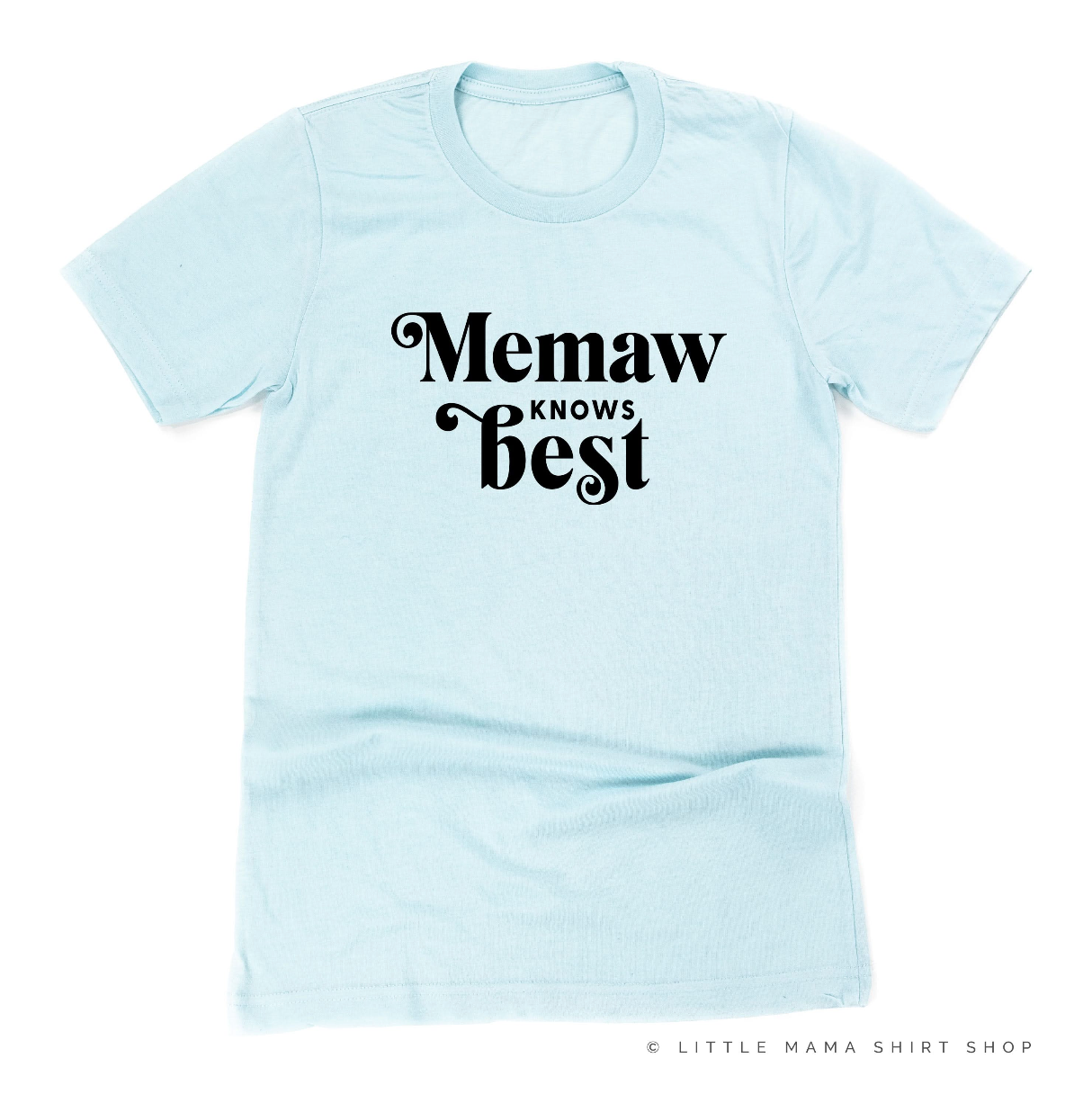 "______ Knows Best" - (Choose Your Grandma Name) - Unisex Tee